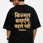 Kismat Banayega Oversized T-Shirt, Dhakkan