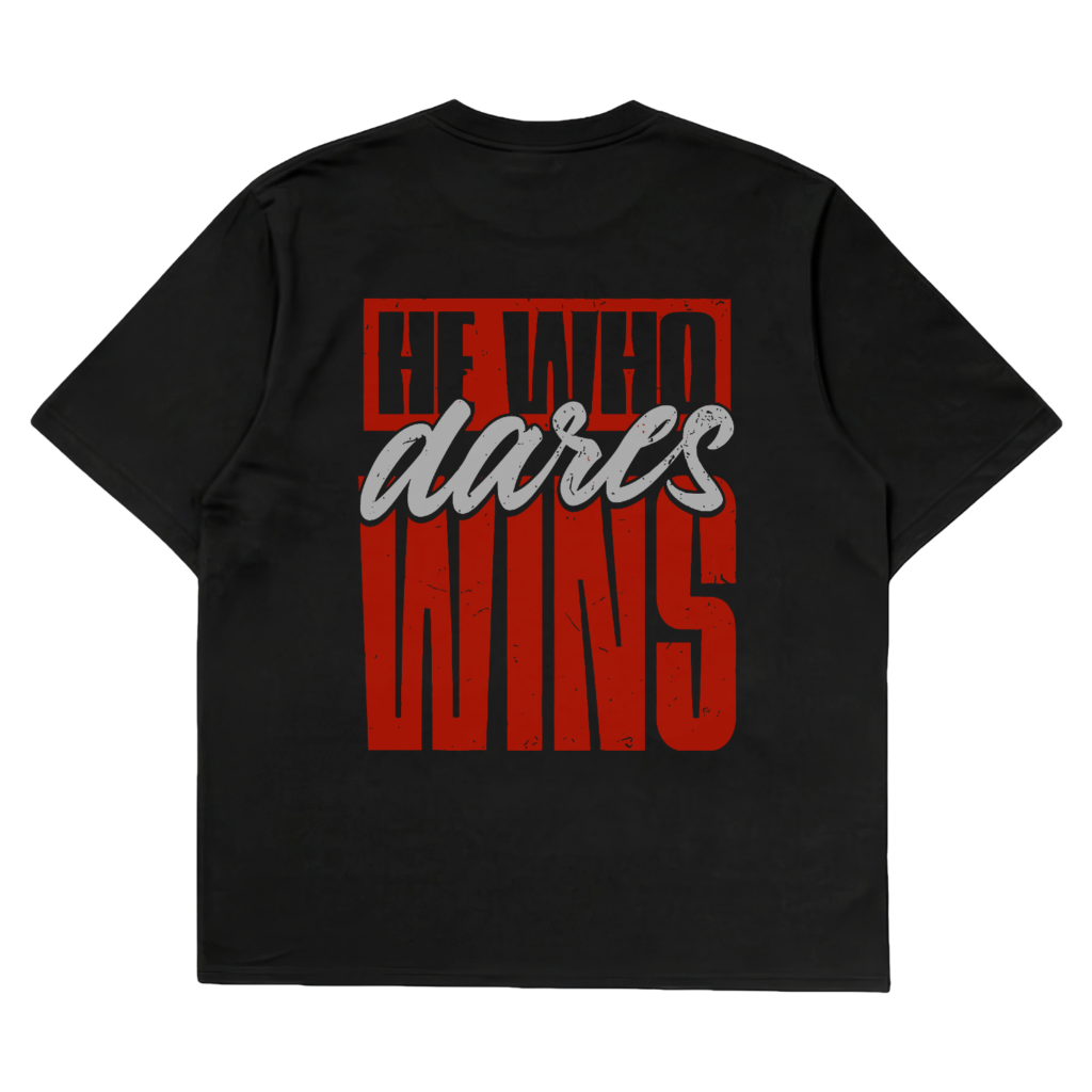 He Who Dares Wins oversized graphic t-shirt — Dhakkan black heavyweight cotton back print
