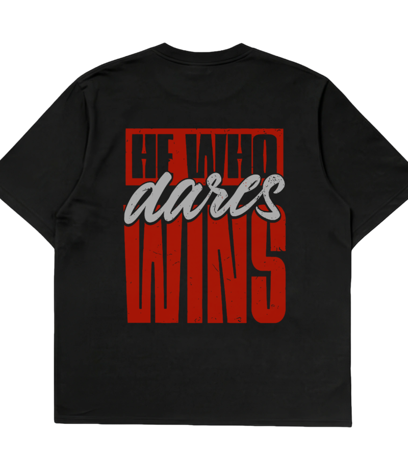 He Who Dares Wins oversized graphic t-shirt — Dhakkan black heavyweight cotton back print